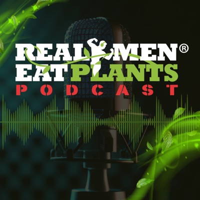 Real Men Eat Plants