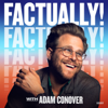 Factually! with Adam Conover - Headgum