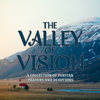 The Valley of Vision - The Valley of Vision