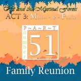 Part 51: Family Reunion
