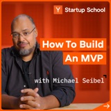 How to Build An MVP with Michael Seibel | Startup School