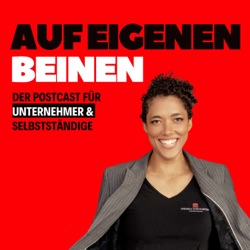 Auf eigenen Beinen: Der Podcast für Unternehmer und Selbstständige by Andrea von Harten