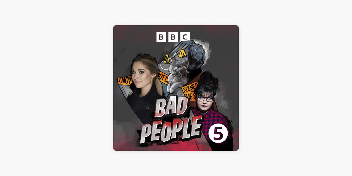 Bad People on Apple Podcasts