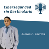 Ciberseguridad sin Destinatario - Ramón E. Zorrilla