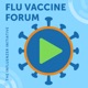 Flu Vaccine Forum