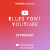 ELLES FONT YOUTUBE - LE PODCAST - Elles font Youtube