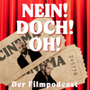 Nein! Doch! Oh! - Der Filmpodcast - Nein! Doch! Oh! - Der Filmpodcast
