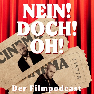 Nein! Doch! Oh! - Der Filmpodcast Nein! Doch! Oh! - Der Filmpodcast