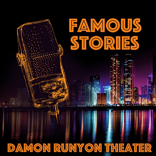 Famous Stories: Damon Runyon Theater