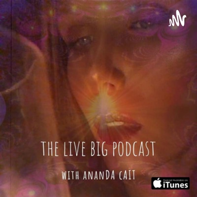 Live Big Podcast