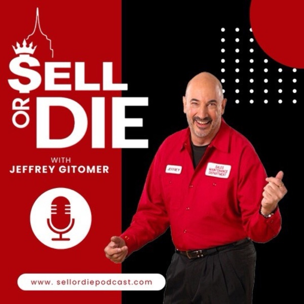 Sell or Die with Jeffrey Gitomer and Jennifer Gluckow