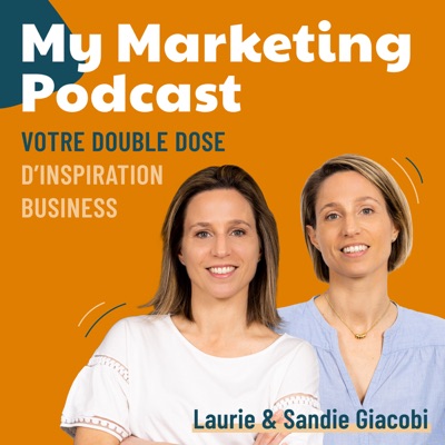 My Marketing Podcast - tout savoir sur la stratégie marketing, le positionnement, l'offre, la prospection, LinkedIn et vendre