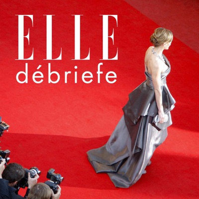 ELLE débriefe ELLE débriefe