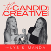 The Candid Creative Podcast - Manda Worthington and Lys Lytle