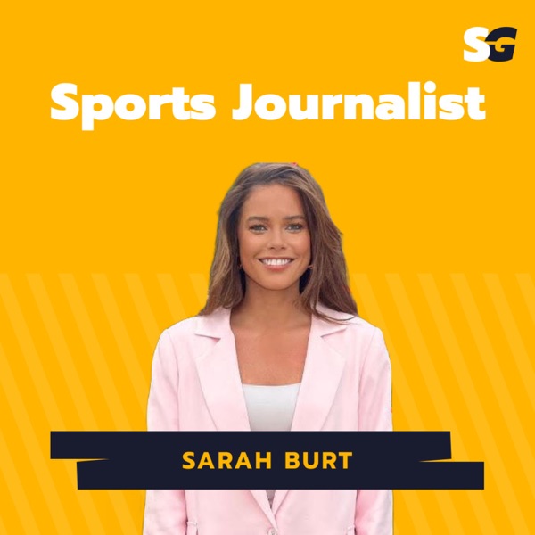 #263:  Journey to become a Sports Journalist with Sarah Burt photo