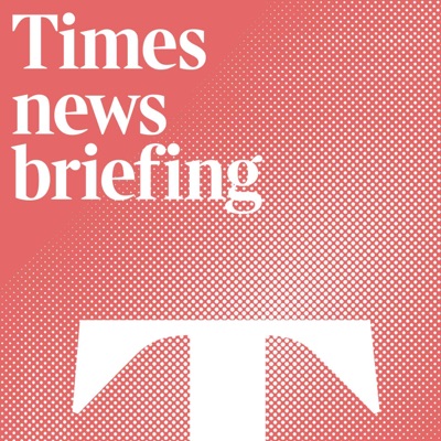 Times news briefing:The Times