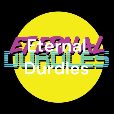 Eternal Durdles