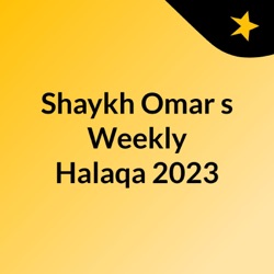 Makkiyyah Retreat - Shaykh Omar