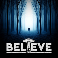Believe: Paranormal & UFO Podcast podcast