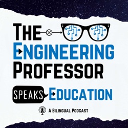 The Engineering Professor Speaks Education