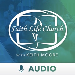 Faith Life Church ALL Audio Messages