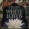 Welcome to the White Lotus - Podcastica
