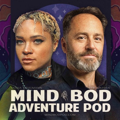 The Mind Bod Adventure Pod:Jeff Warren & Tasha Schumann