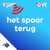 Het Spoor Terug - NPO Radio 1 / VPRO