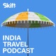 Skift India Travel Podcast