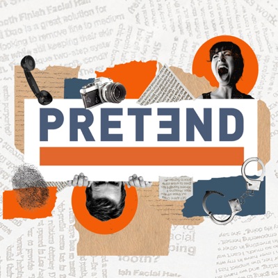 Pretend - a true crime podcast about con artists:Creative Babble