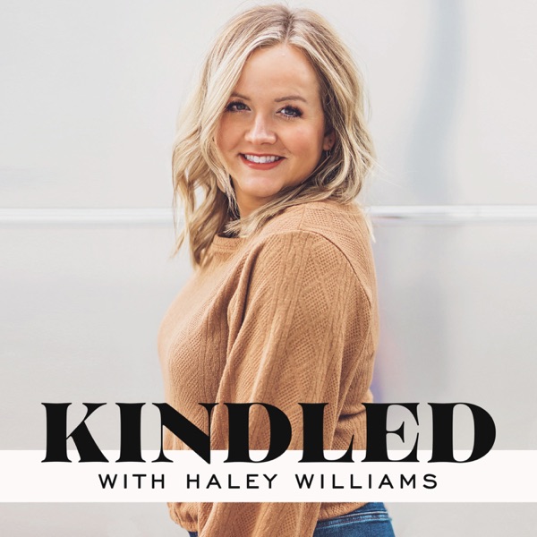 Kindled Podcast - Creative Entrepreneurship, Motherhood, Small Business Strategy, Encouragement and Grace
