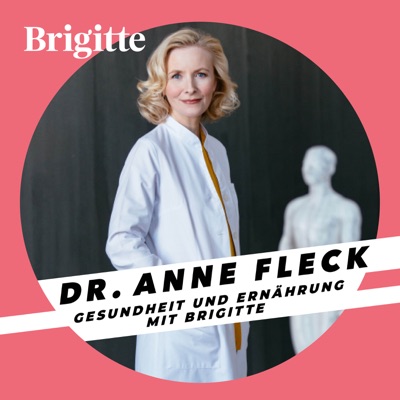 Dr. Anne Fleck - Gesundheit und Ernährung mit BRIGITTE:BRIGITTE / Audio Alliance / RTL+