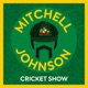 The Mitchell Johnson Cricket Show