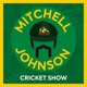 The Mitchell Johnson Cricket Show