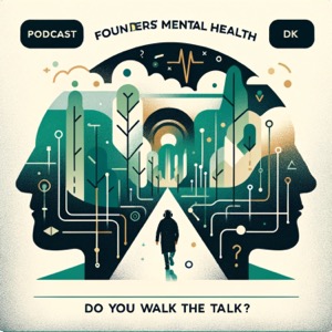 Founders' Mental Health - Do You Walk the Talk?