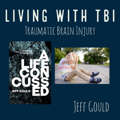 Living with TBI - Traumatic Brain Injury:Mark Goode