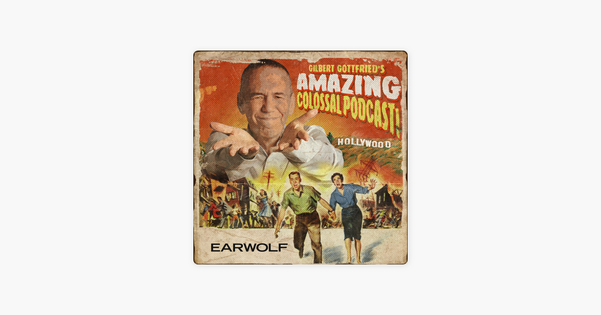 Gilbert Gottfried's Amazing Colossal Podcast, Podcasts en Audible