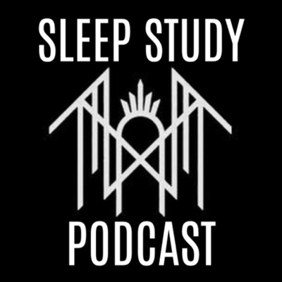 Sleep Study Podcast:The Host