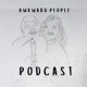 Awkward People Podcast