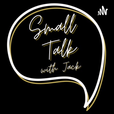 Small Talk with Jack