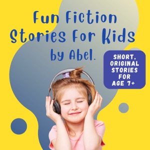 Abel's Fun Fiction Stories for Kids