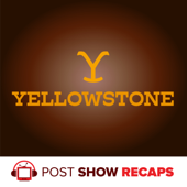 Yellowstone: A Post Show Recap - Josh Wigler and Friends