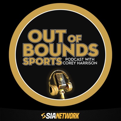Out of Bounds Sports Podcast:Out Of Bounds Sports Podcast