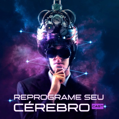 Reprograme Seu Cérebro Cast:André Buric, fundador do BrainPower | A sua Academia Cerebral e criador do Método Reprograme Seu Cérebro