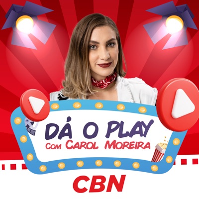 Carol Moreira - Dá o Play:CBN