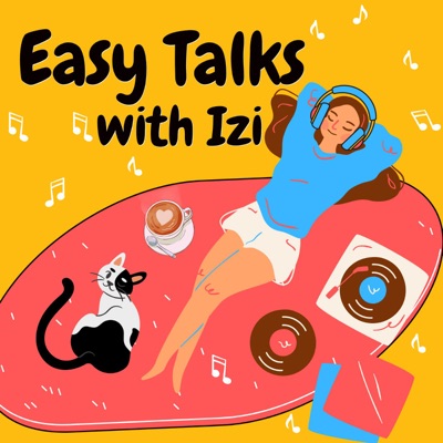 Easy Talks with Izi:Izabel Ovcharova