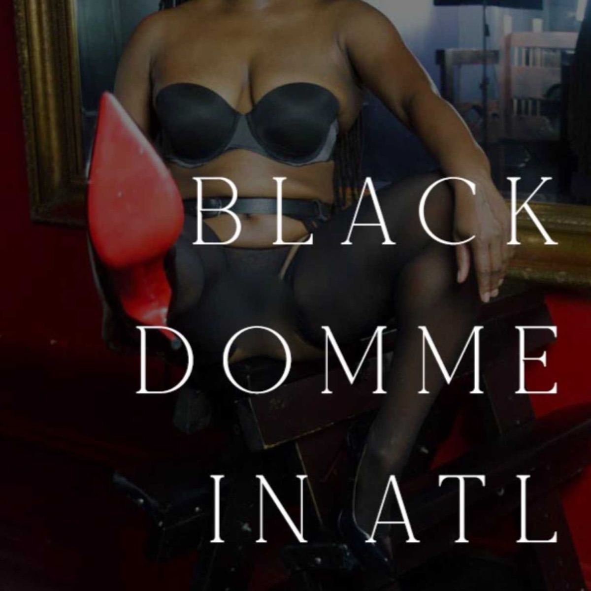 Black Domme in Atlanta – Podcast – Podtail