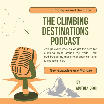 The Climbing Destinations Podcast The Climbing Destinations Podcast