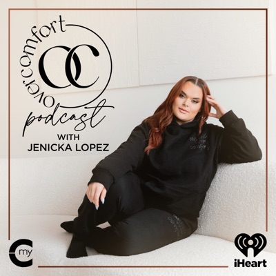 Overcomfort Podcast with Jenicka Lopez:My Cultura and iHeartPodcasts