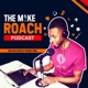 The Mike Roach Podcast